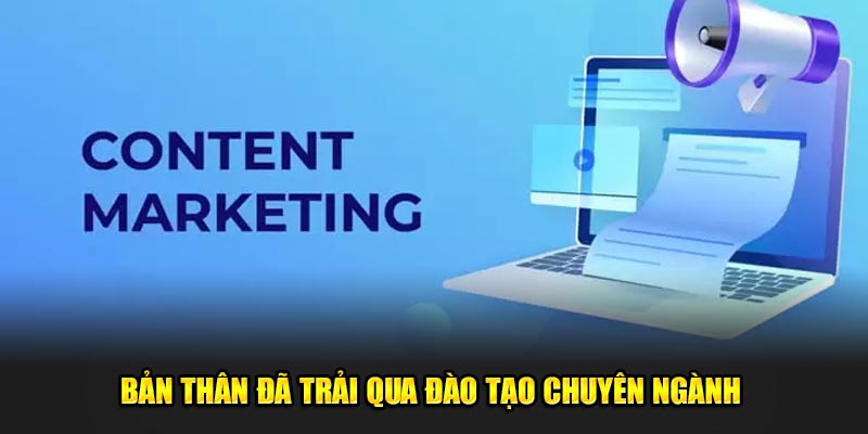 Bản thân đã trải qua đào tạo chuyên ngành 